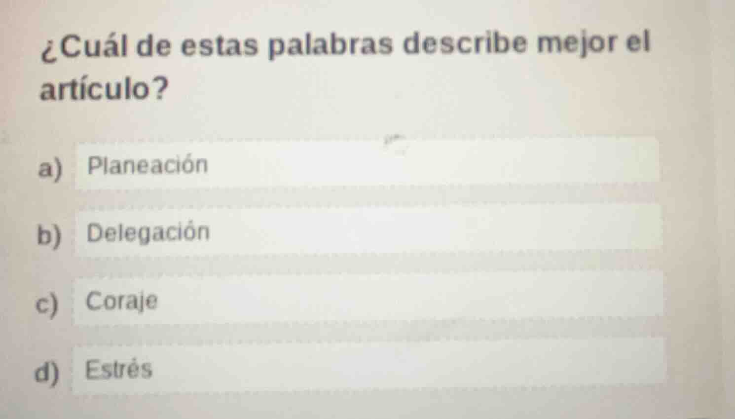 ¿cuál de estas palabras describe mejor el artículo? a) planeación b) de…