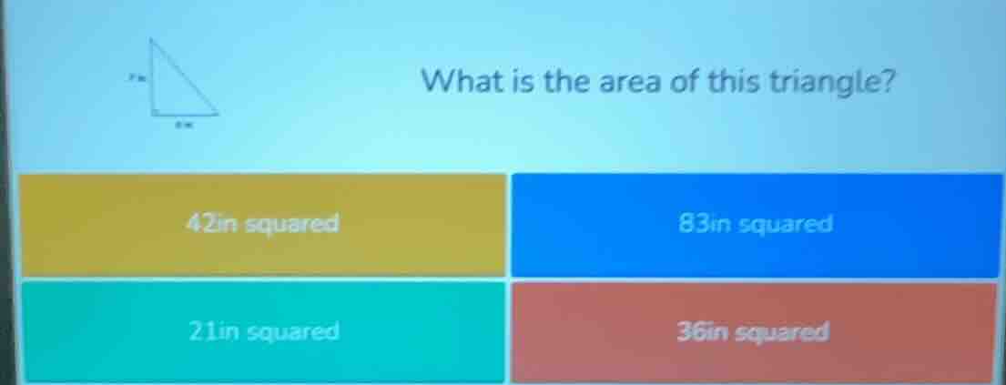 what is the area of this triangle? 42in squared 83in squared 21in squar…