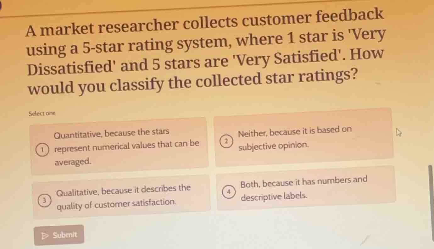 a market researcher collects customer feedback using a 5 - star rating …