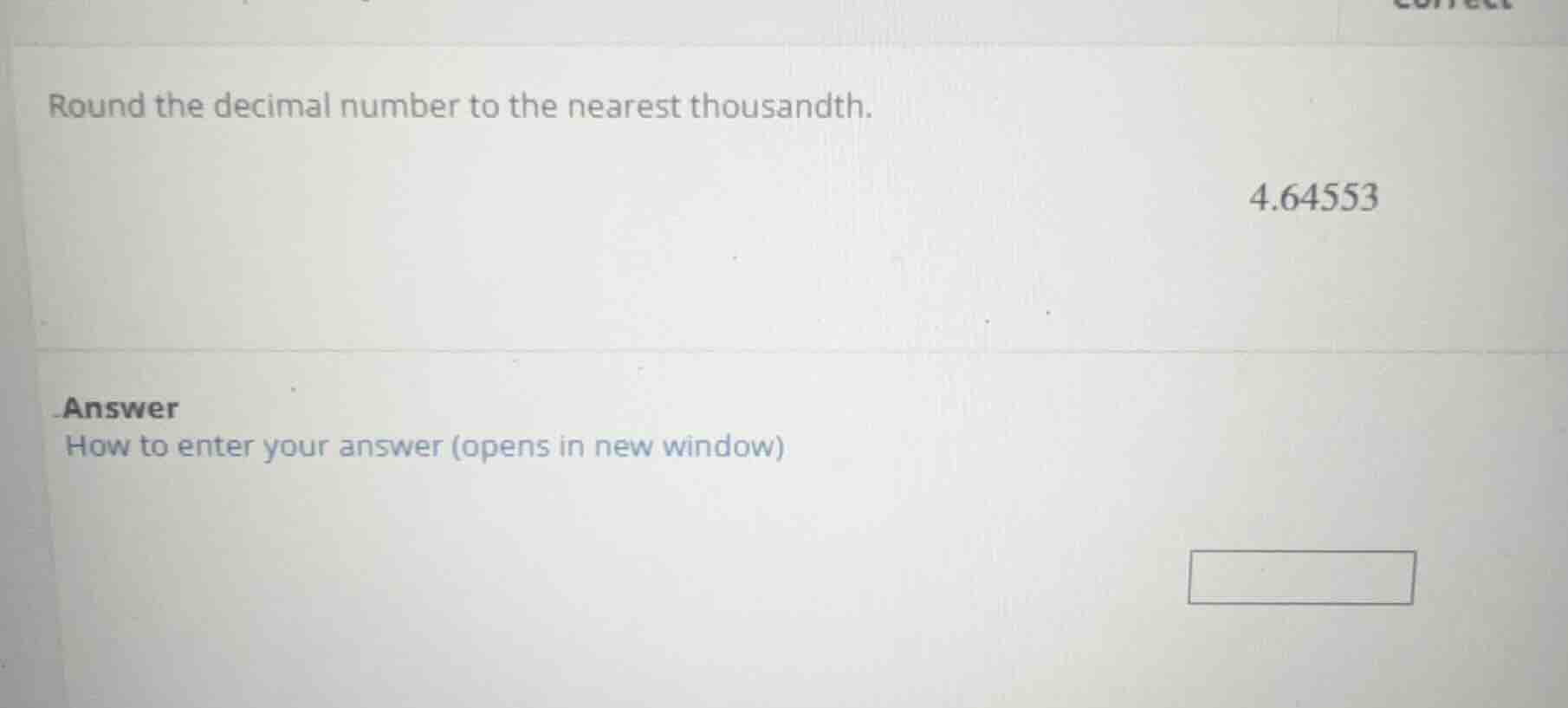 round the decimal number to the nearest thousandth. 4.64553 answer how …
