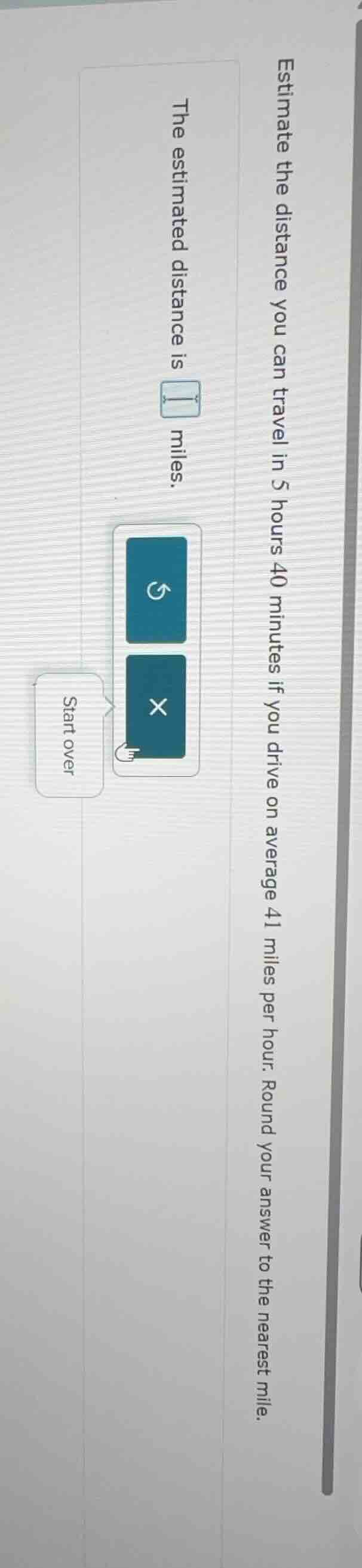 estimate the distance you can travel in 5 hours 40 minutes if you drive…