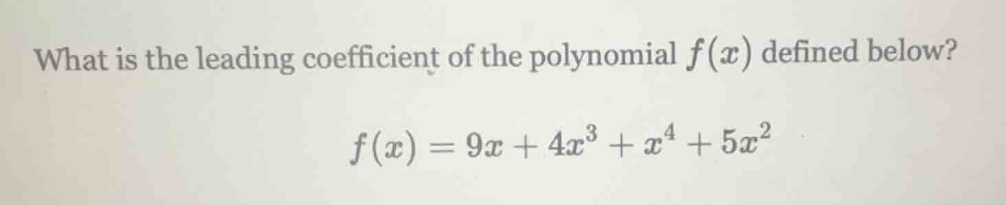 what is the leading coefficient of the polynomial $f(x)$ defined below?…