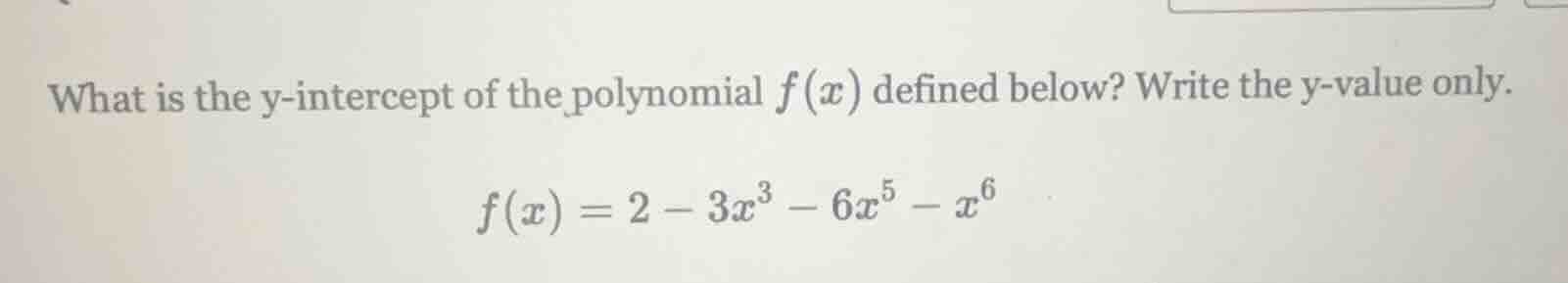 what is the y-intercept of the polynomial $f(x)$ defined below? write t…