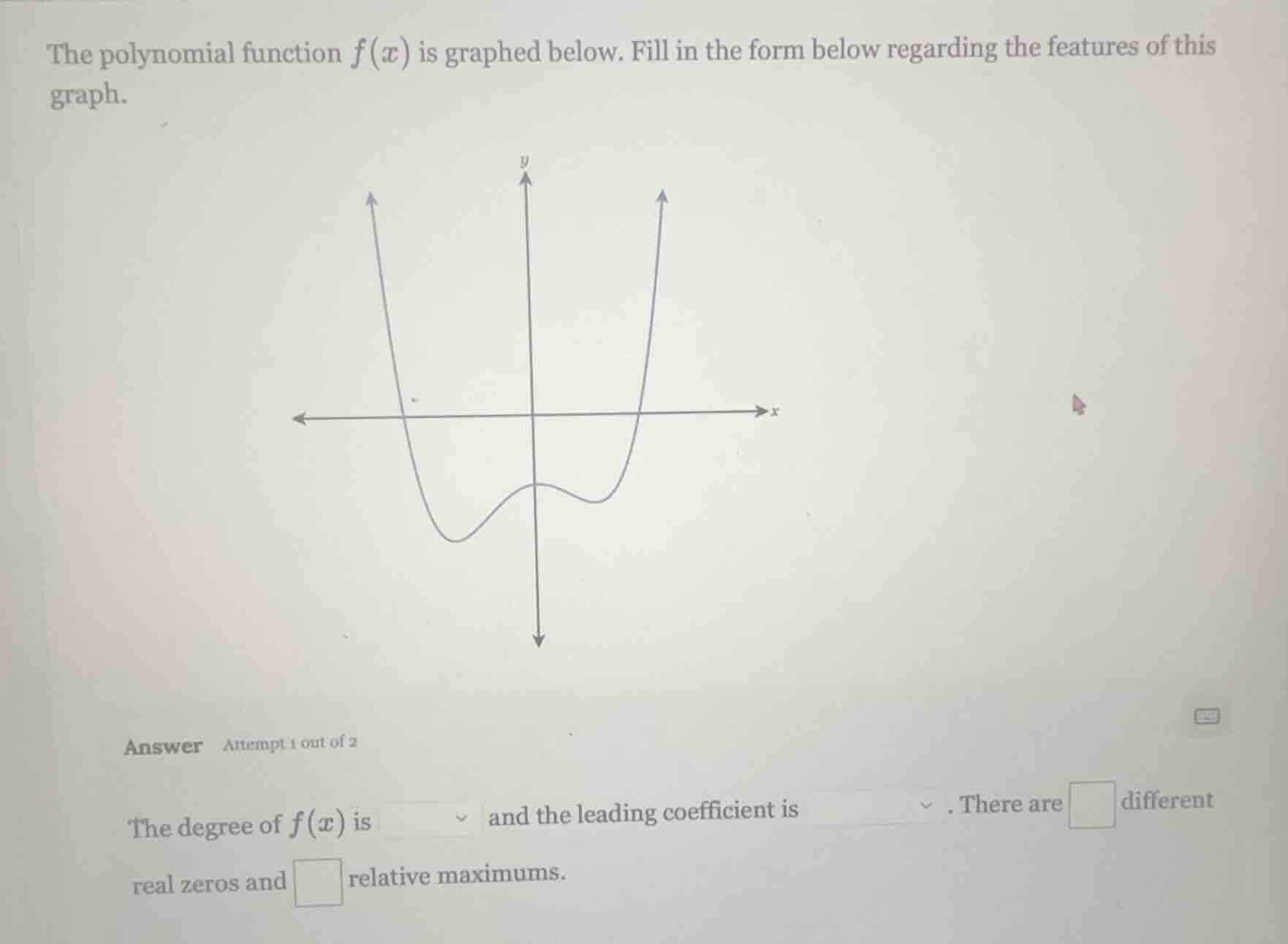 the polynomial function $f(x)$ is graphed below. fill in the form below…