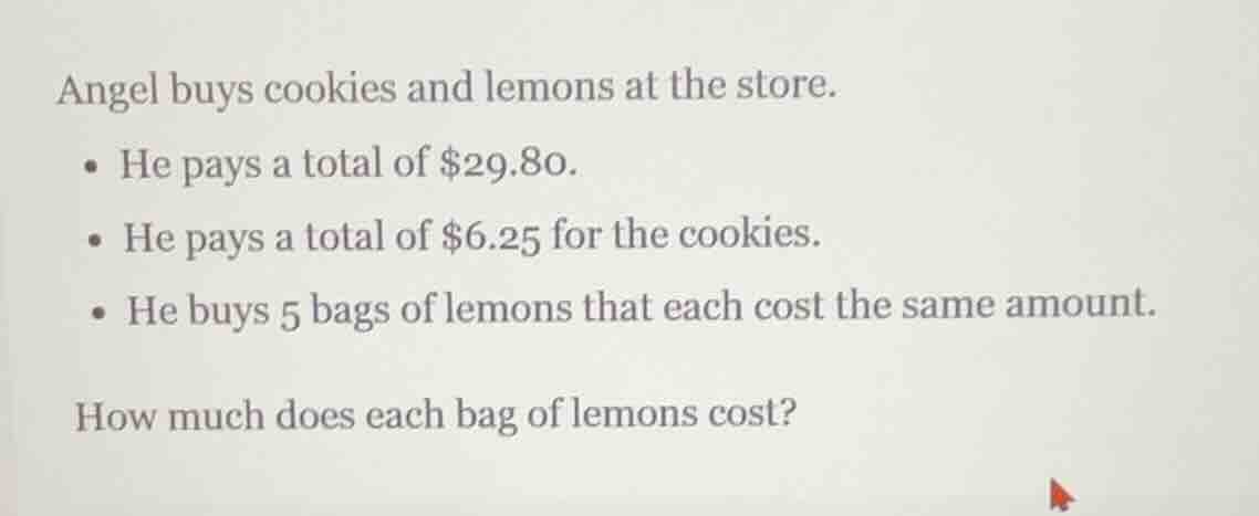 angel buys cookies and lemons at the store. - he pays a total of $29.80…