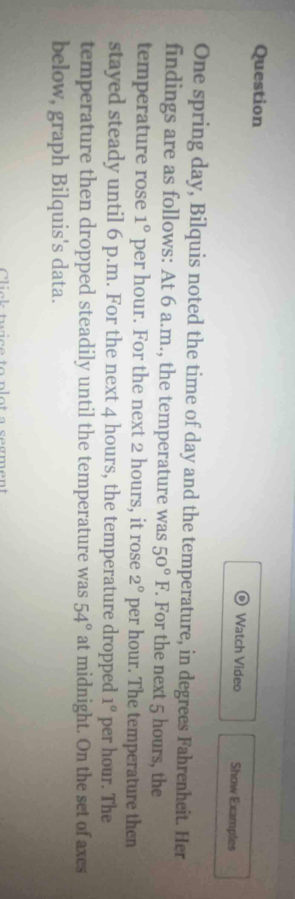 question one spring day, bilquis noted the time of day and the temperat…