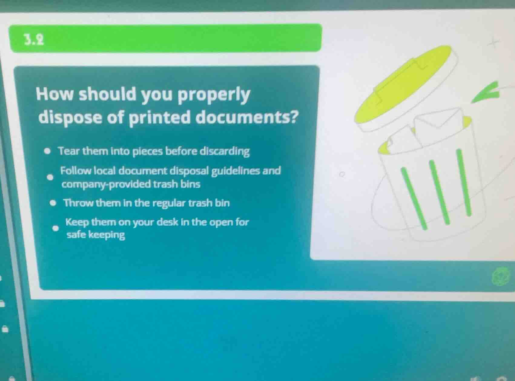 3.2 how should you properly dispose of printed documents? - tear them i…