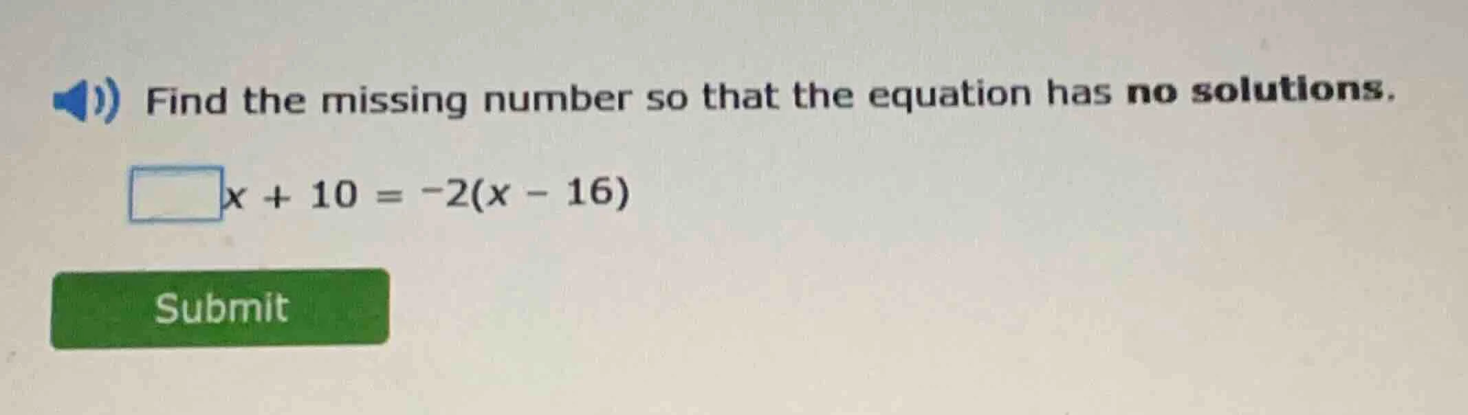 find the missing number so that the equation has no solutions. \\boxed{…