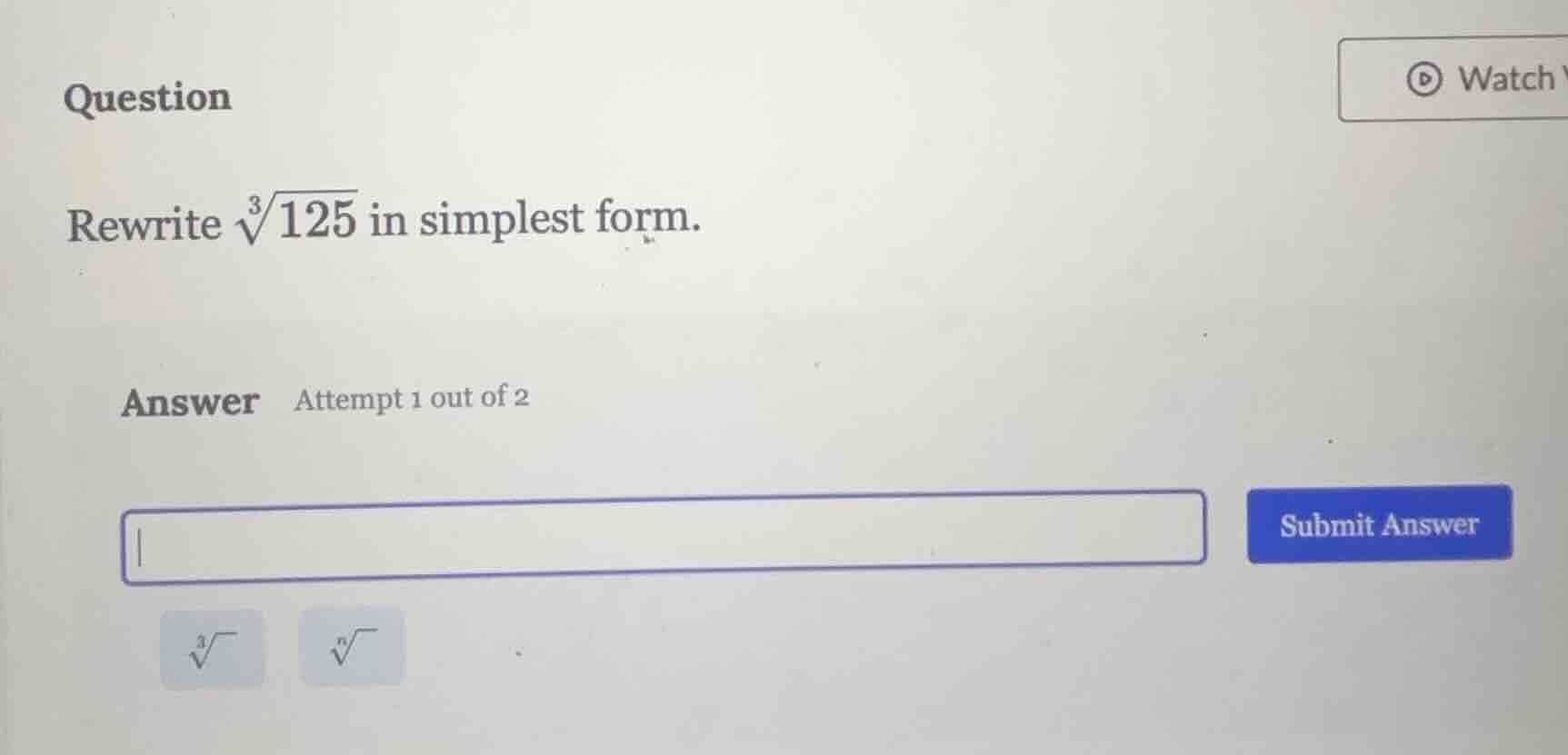 question rewrite \\(\\sqrt3{125}\\) in simplest form. answer attempt 1 …