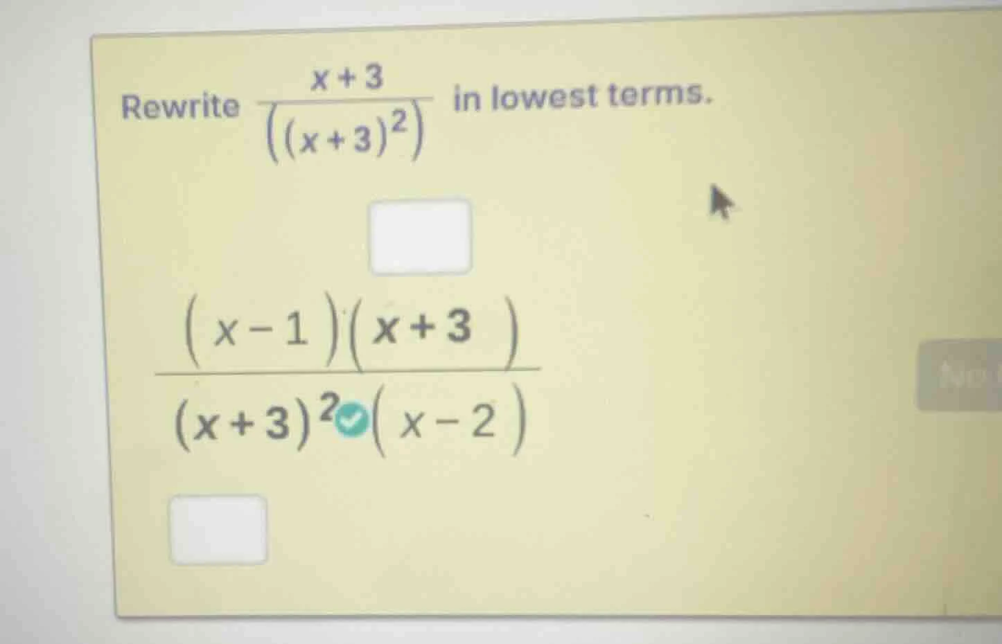 rewrite \\(\\frac{x + 3}{\\left((x + 3)^2\ ight)}\\) in lowest terms. \…