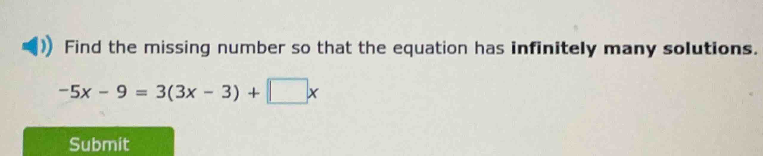 find the missing number so that the equation has infinitely many soluti…