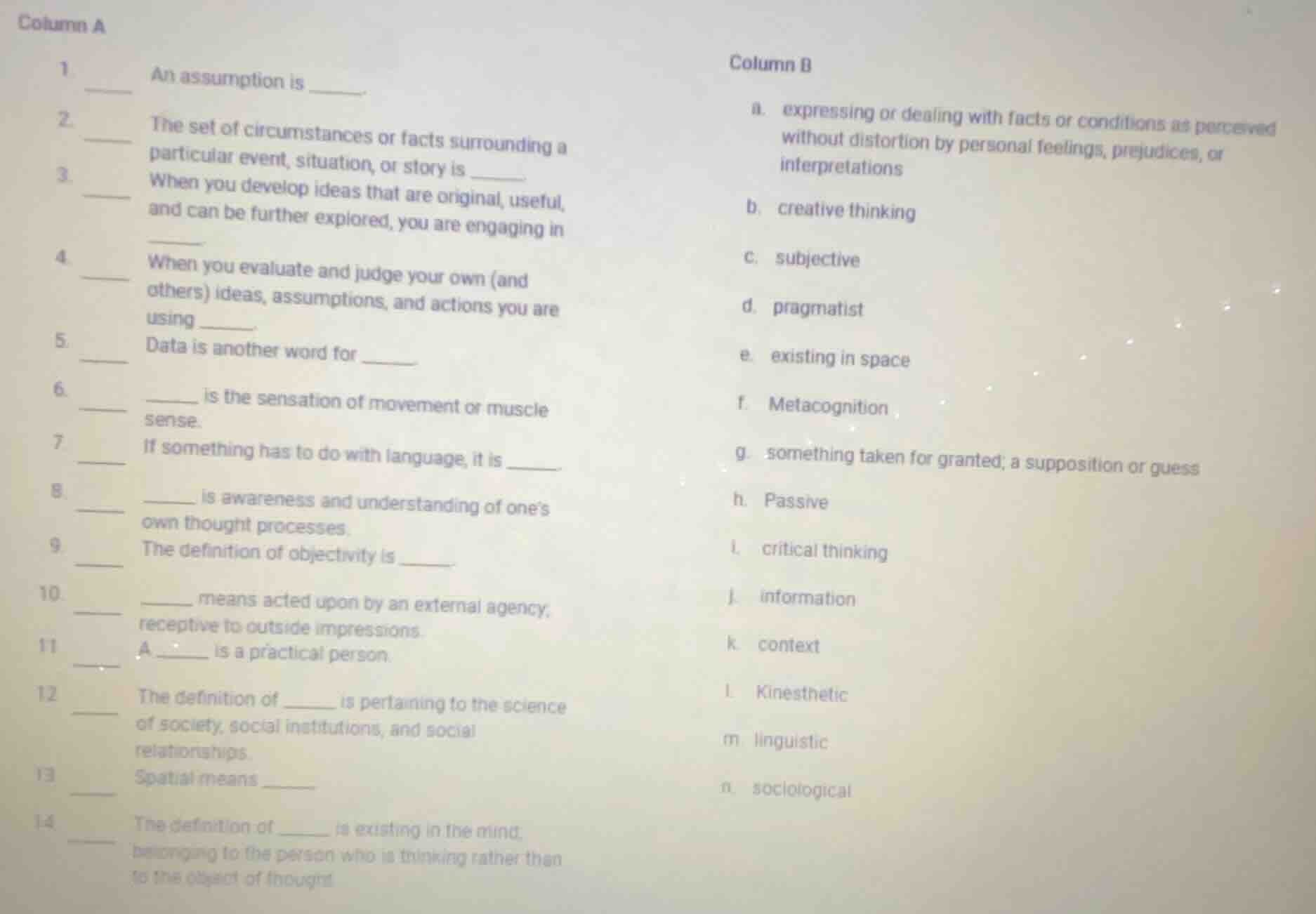 column a 1. ____ an assumption is ____. 2. ____ the set of circumstance…