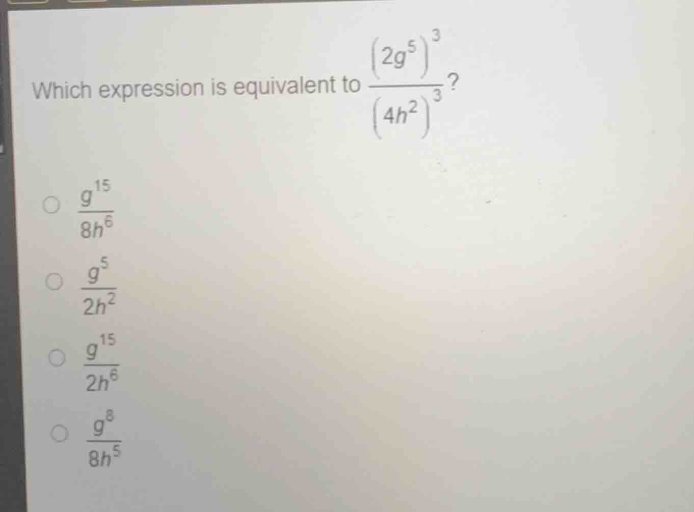 which expression is equivalent to \\(\\frac{(2g^5)^3}{(4h^2)^3}\\)?\ \\…