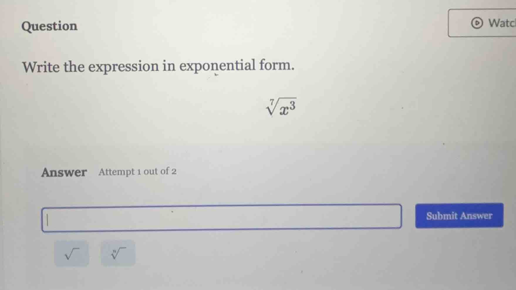 question write the expression in exponential form. \\(\\sqrt7{x^3}\\) a…