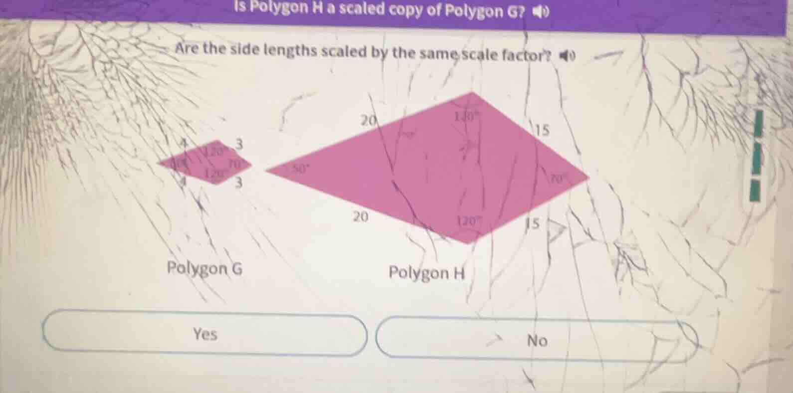 is polygon h a scaled copy of polygon g? are the side lengths scaled by…