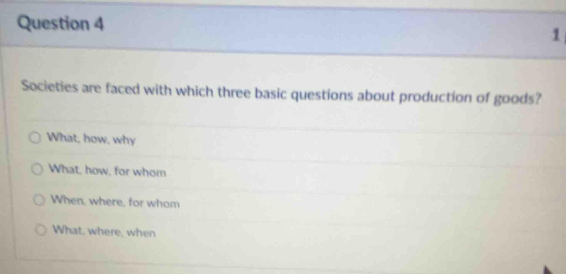 question 4 societies are faced with which three basic questions about p…