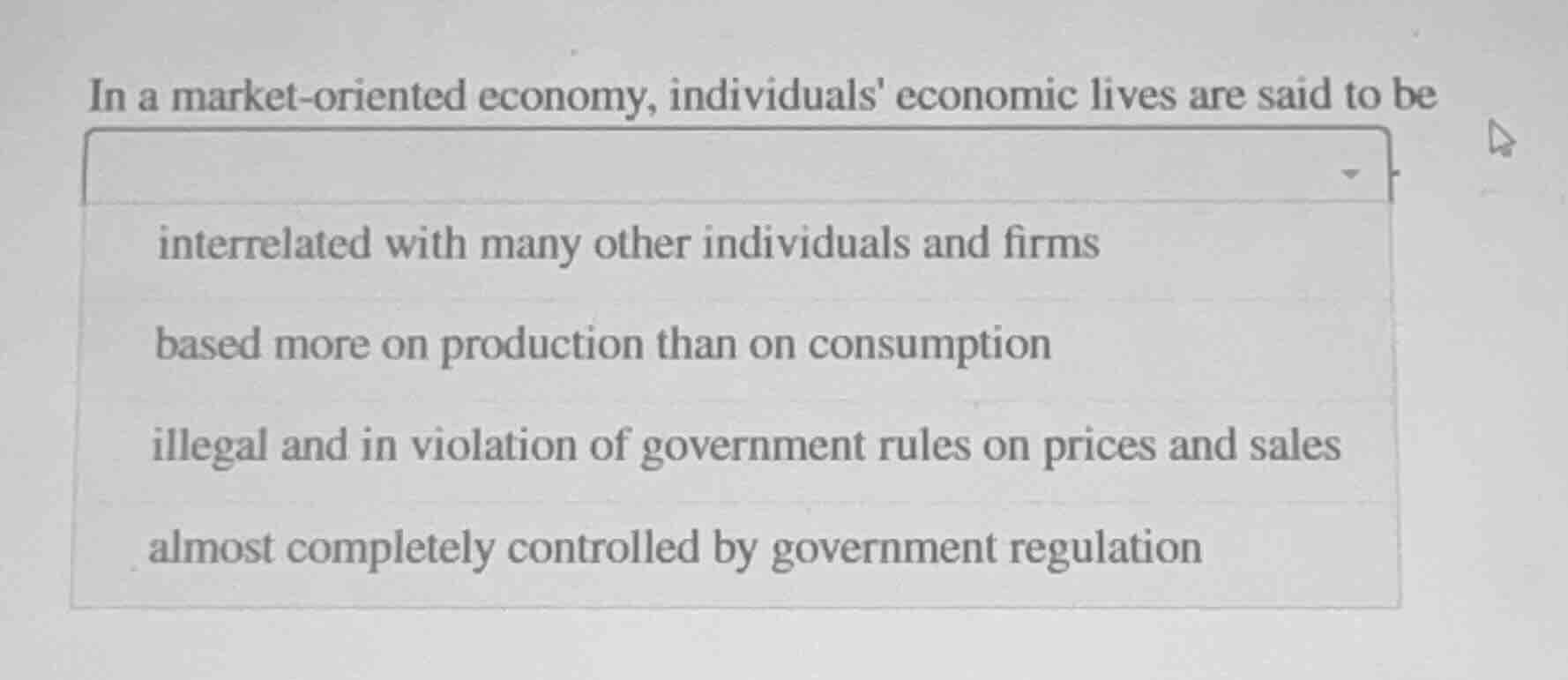 in a market - oriented economy, individuals economic lives are said to …