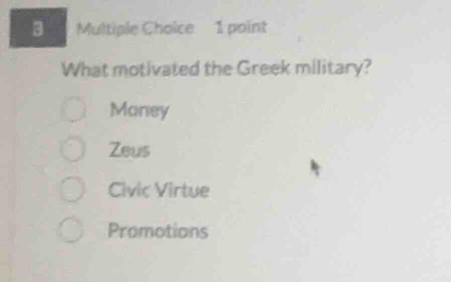 3 multiple choice 1 point what motivated the greek military? money zeus…