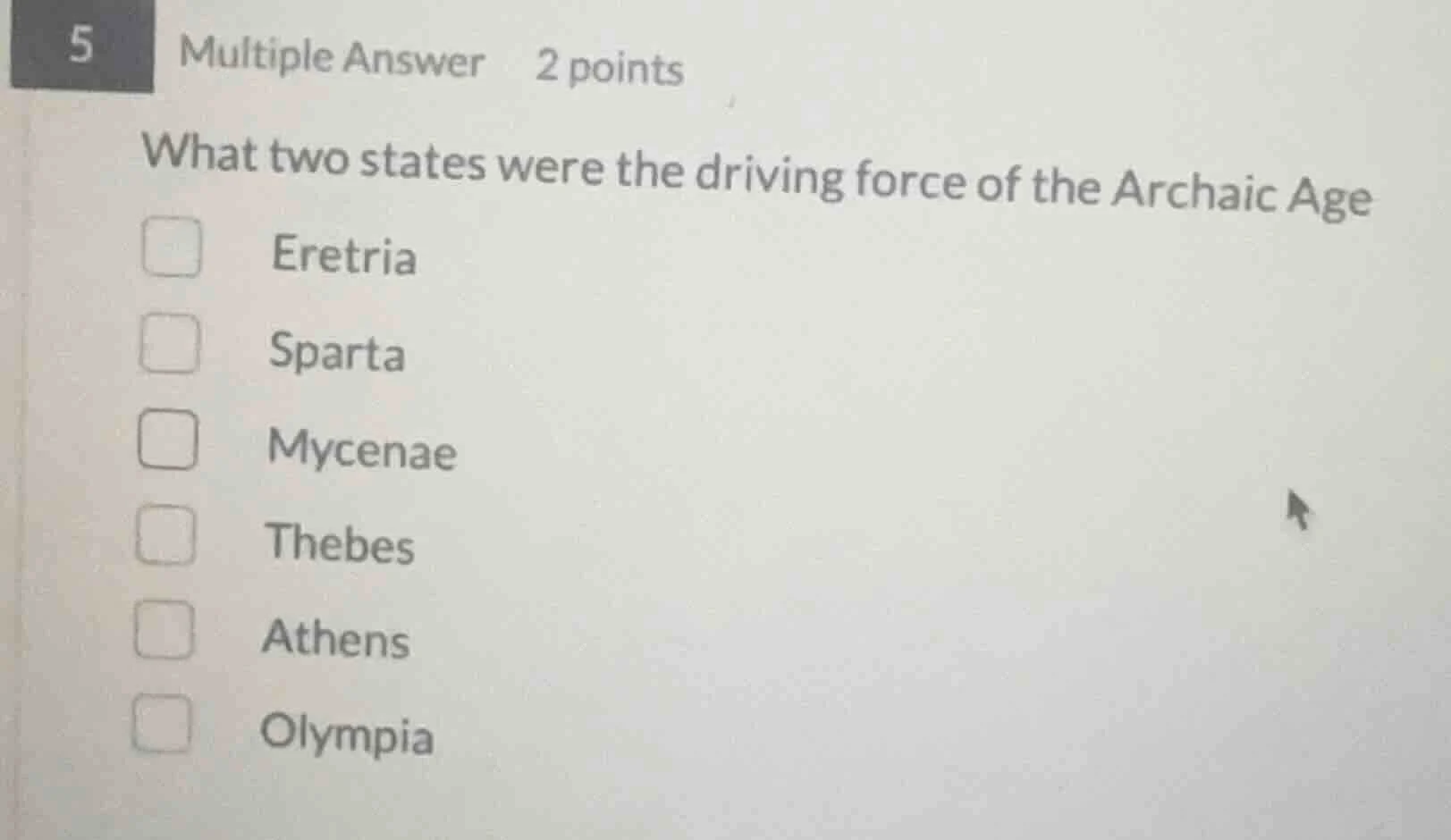 5 multiple answer 2 points what two states were the driving force of th…