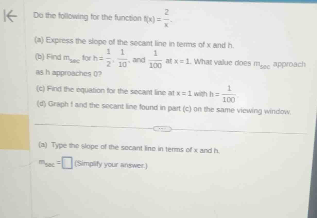 do the following for the function $f(x)=\frac{2}{x}$. (a) express the s…