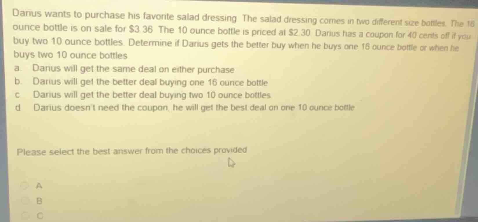 darius wants to purchase his favorite salad dressing. the salad dressin…