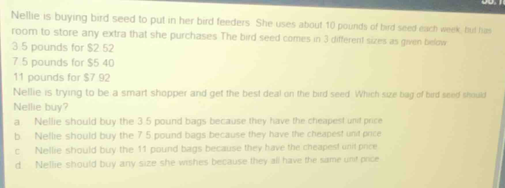 nellie is buying bird seed to put in her bird feeders. she uses about 1…