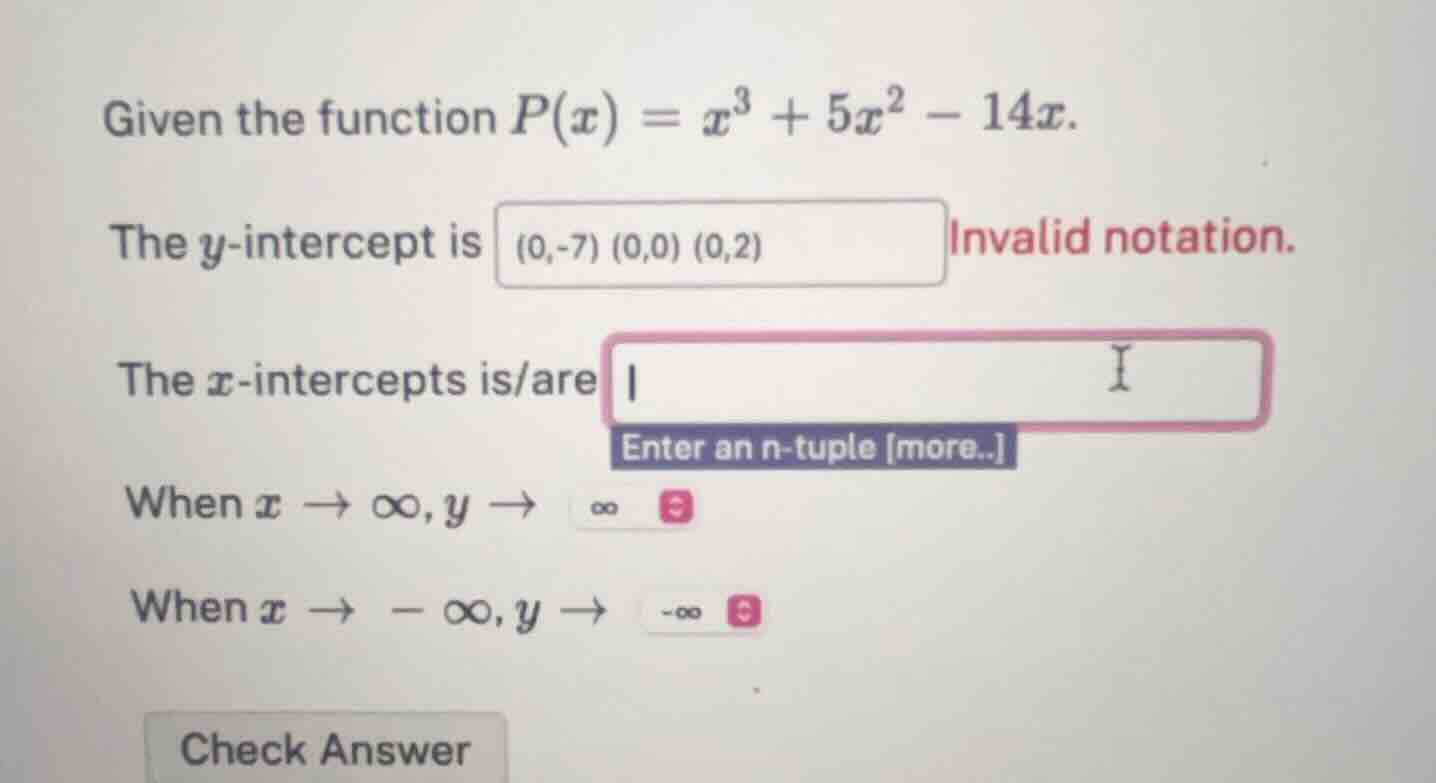 given the function $p(x) = x^3 + 5x^2 - 14x$. the $y$-intercept is $(0,…