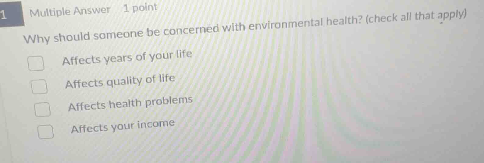1 multiple answer 1 point why should someone be concerned with environm…