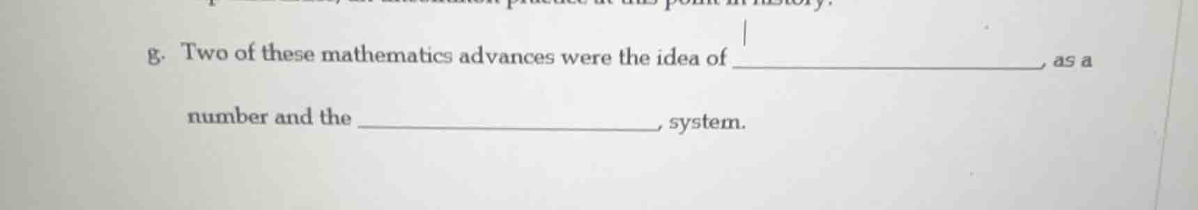 g. two of these mathematics advances were the idea of _______________, …