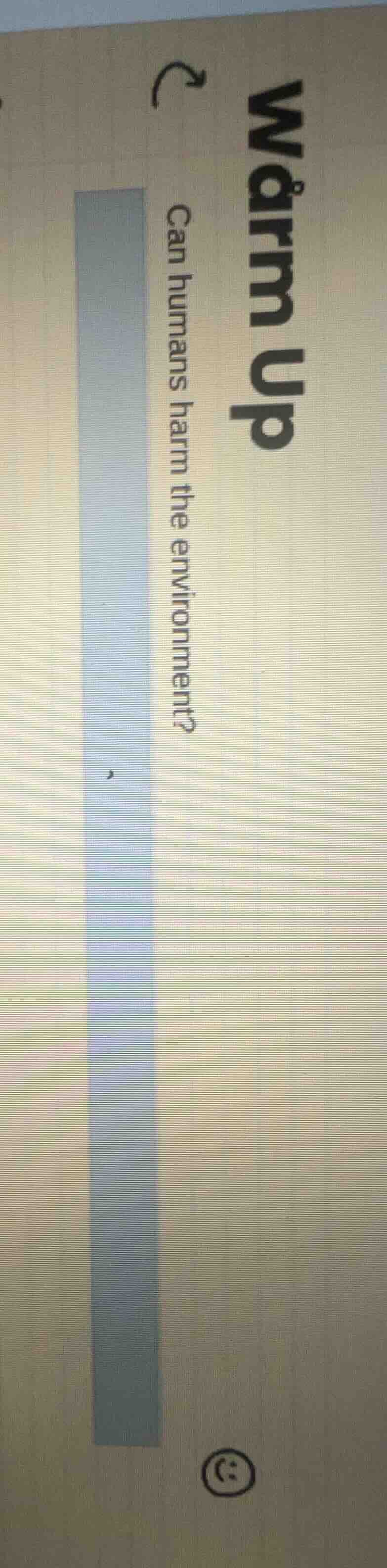 warm up can humans harm the environment?