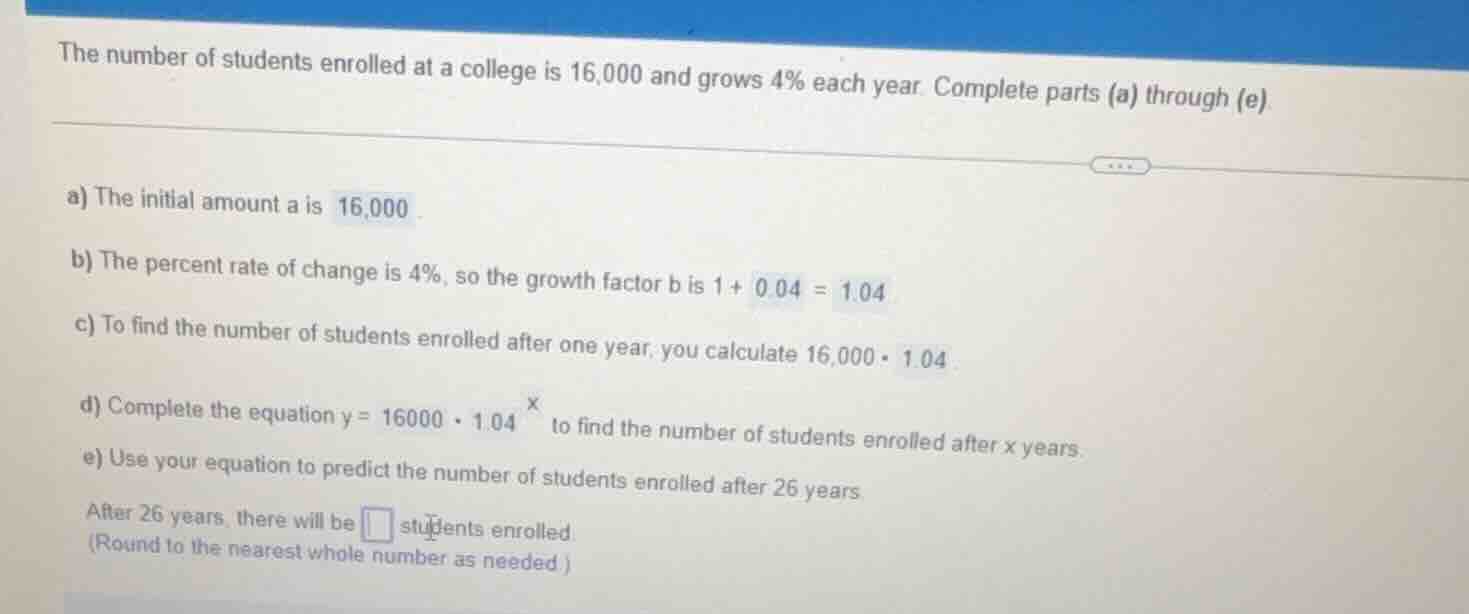 the number of students enrolled at a college is 16,000 and grows 4% eac…