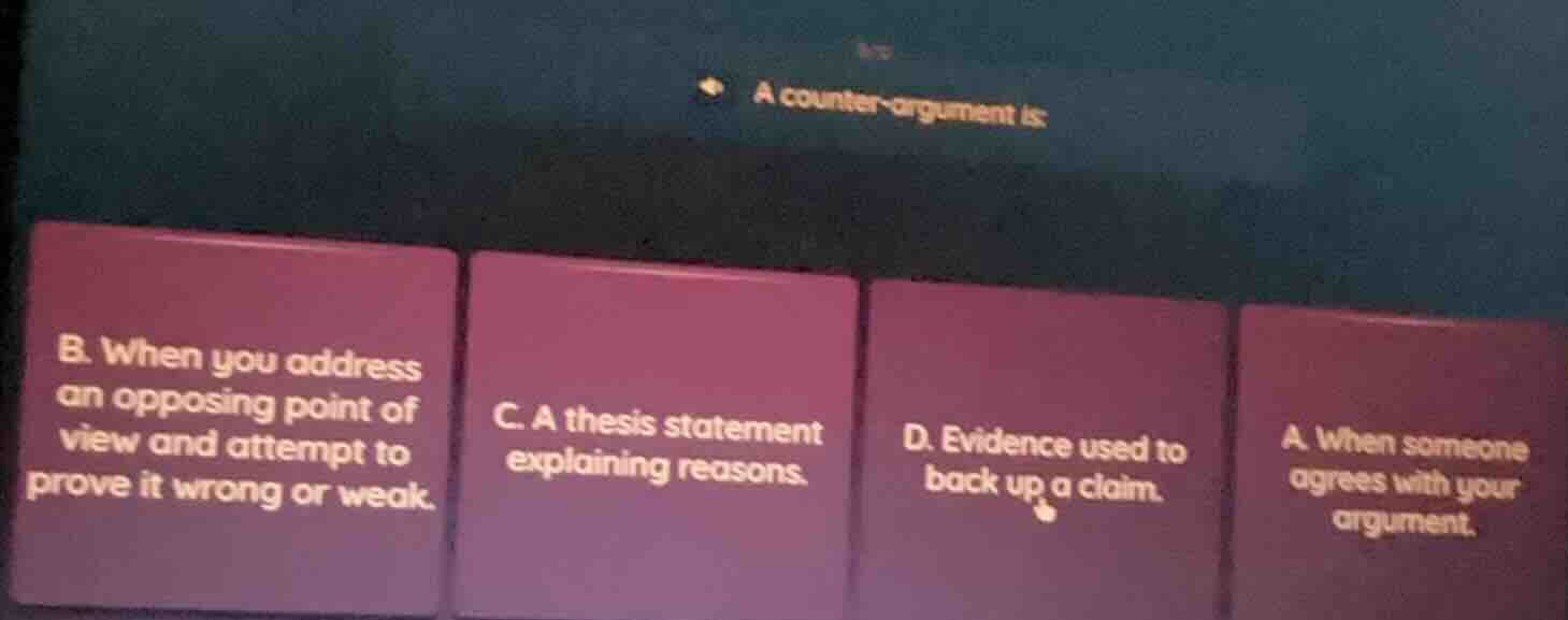 a counter - argument is: b. when you address an opposing point of view …