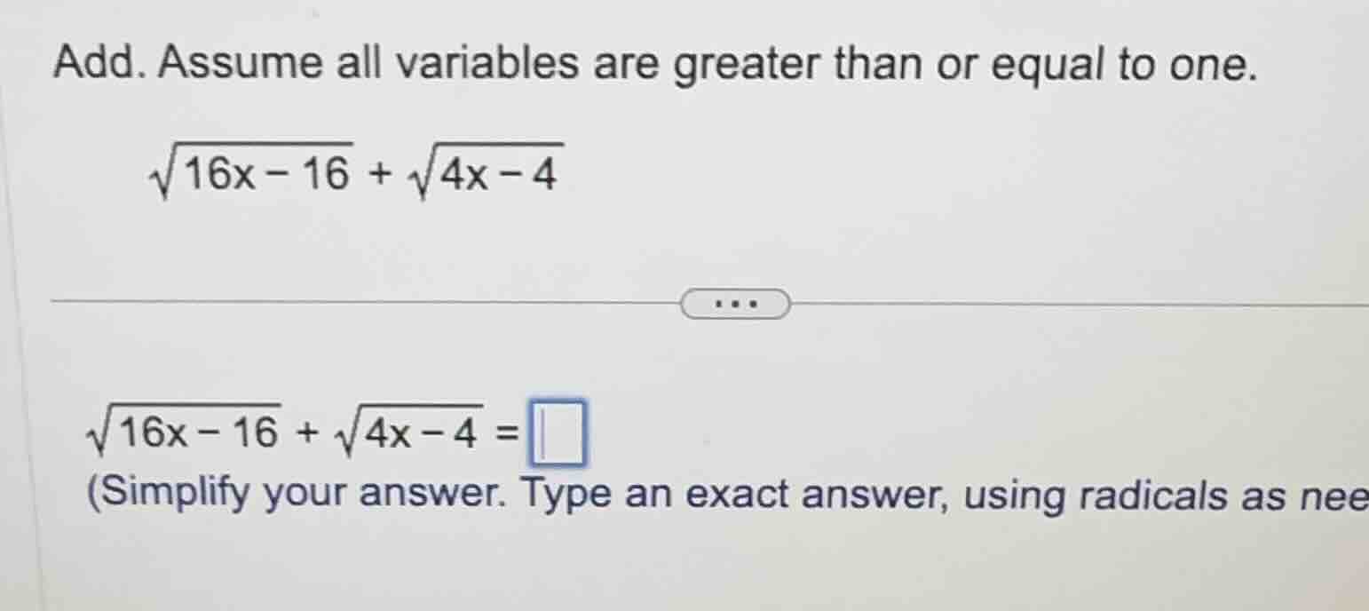 add. assume all variables are greater than or equal to one.\\(\\sqrt{16…