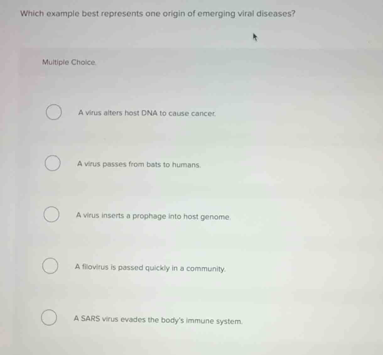 which example best represents one origin of emerging viral diseases? mu…
