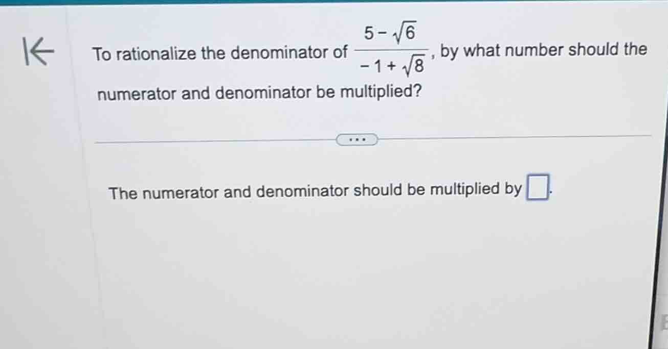 to rationalize the denominator of \\(\\frac{5 - \\sqrt{6}}{-1 + \\sqrt{…