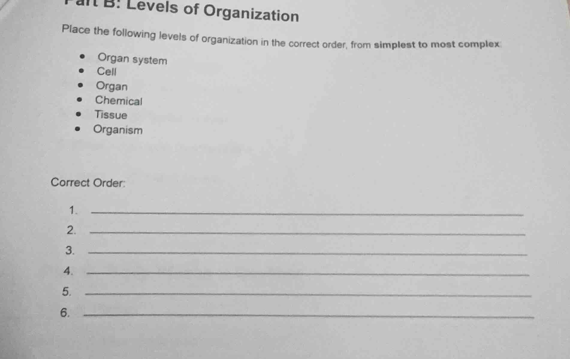 part b: levels of organization place the following levels of organizati…