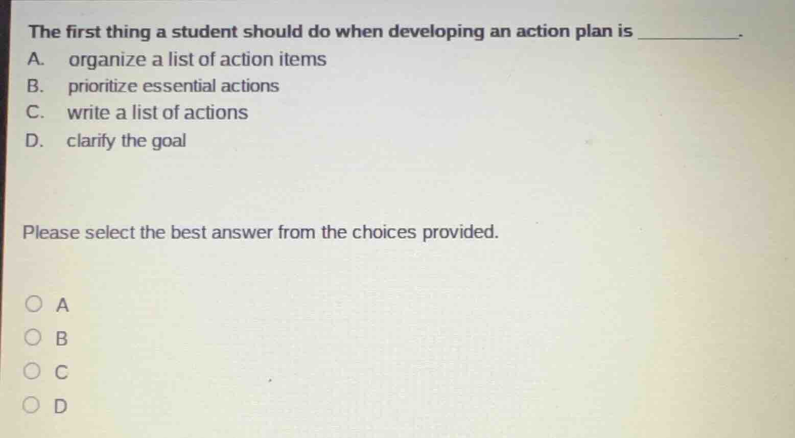 the first thing a student should do when developing an action plan is _…