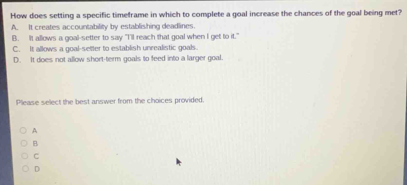 how does setting a specific timeframe in which to complete a goal incre…