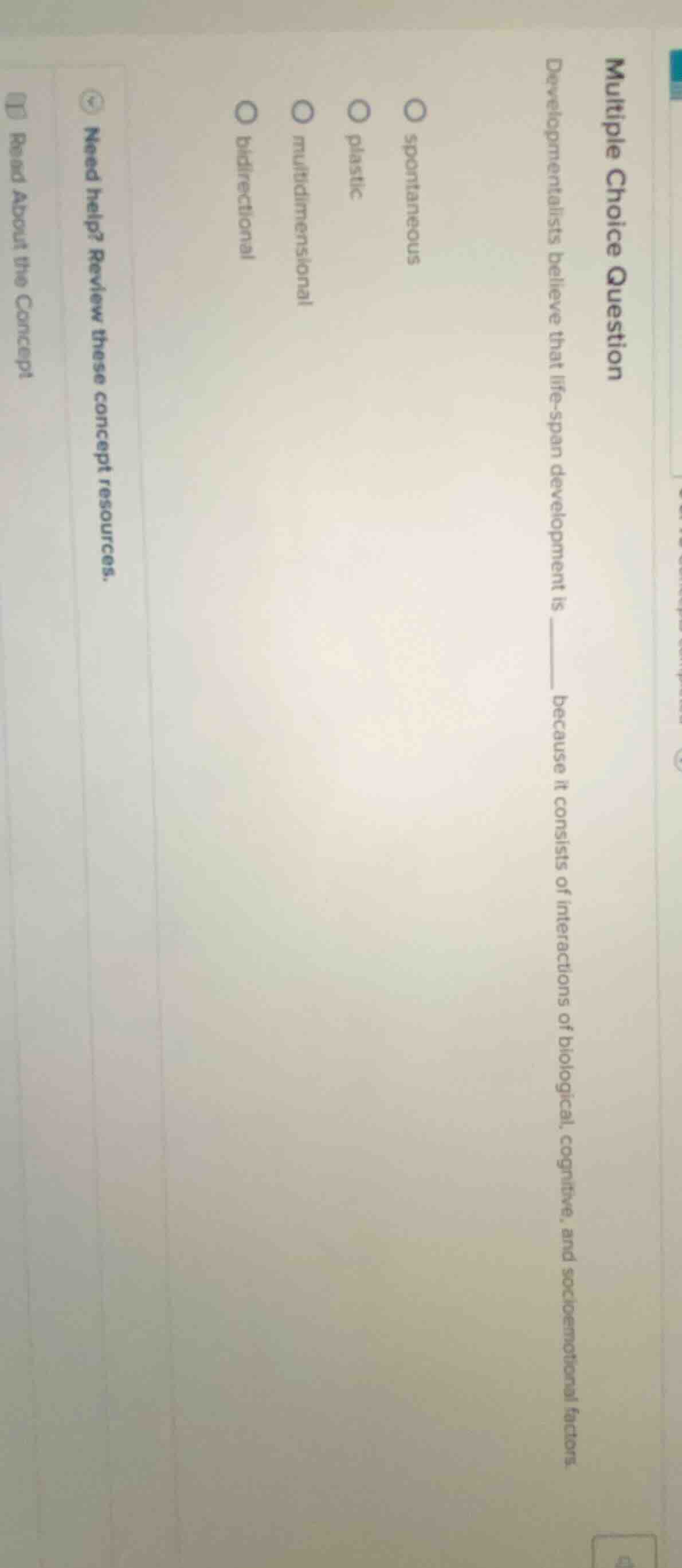 multiple choice question developmentalists believe that life - span dev…