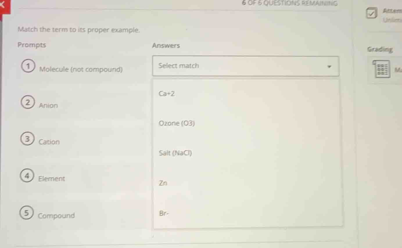 match the term to its proper example. prompts 1 molecule (not compound)…