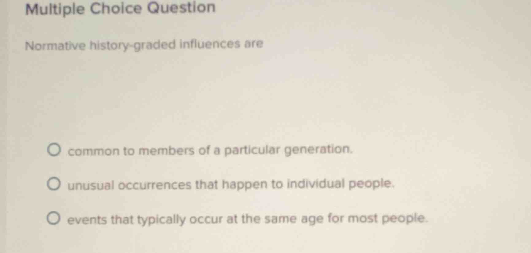 multiple choice question normative history - graded influences are ○ co…