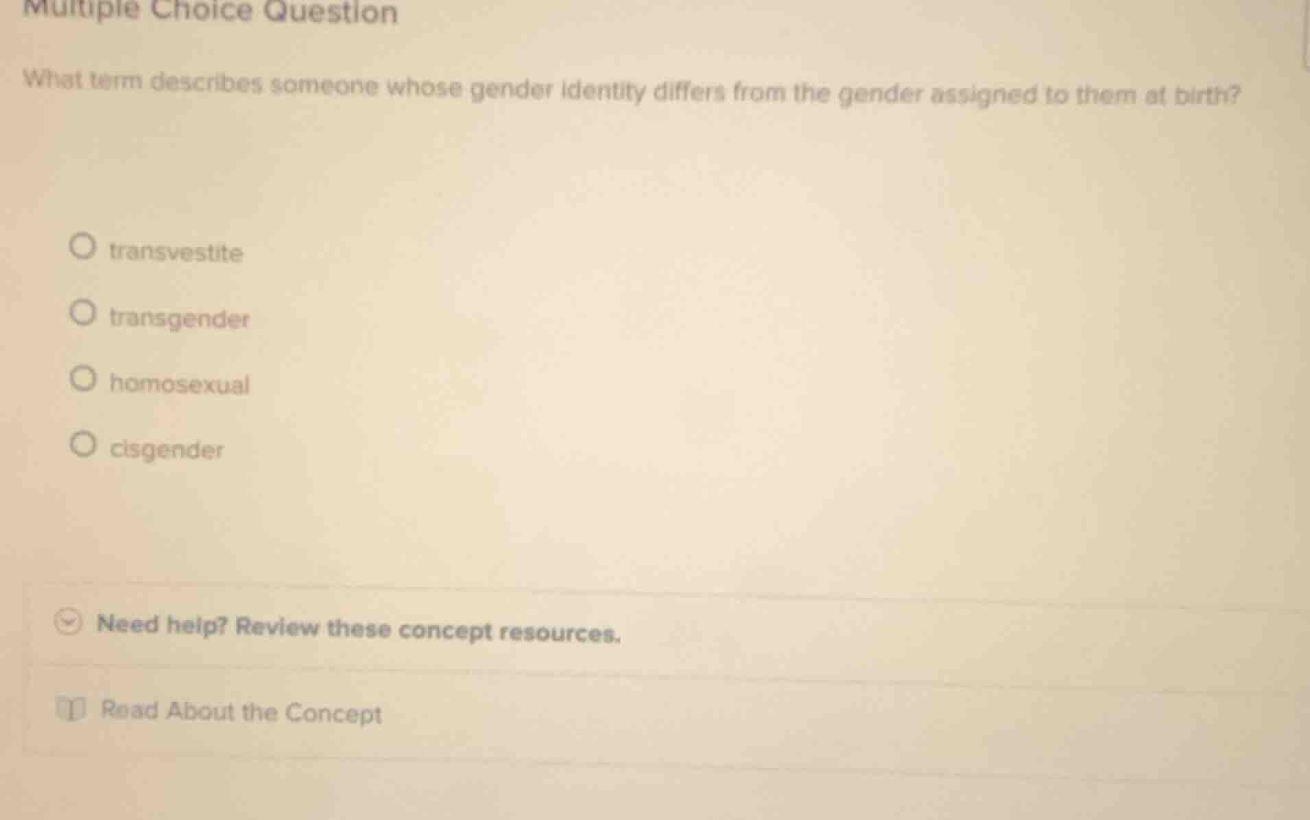 multiple choice question what term describes someone whose gender ident…