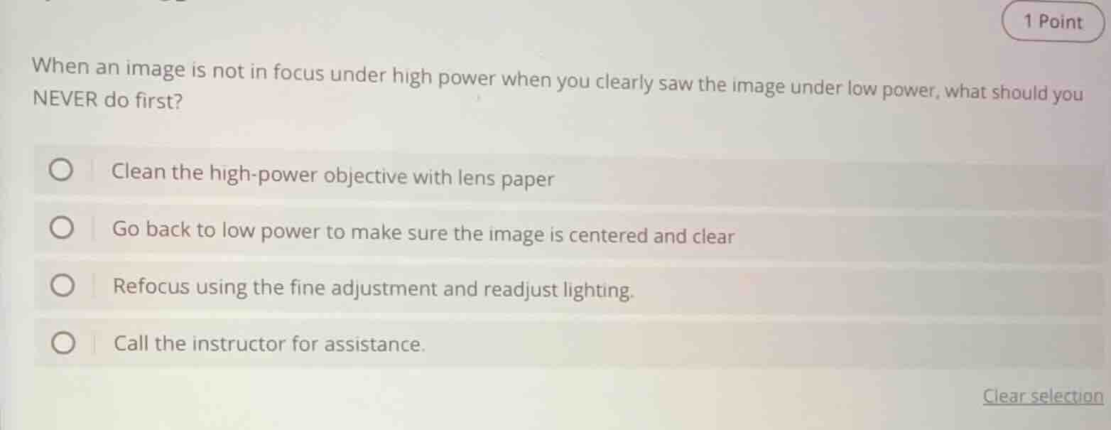 when an image is not in focus under high power when you clearly saw the…