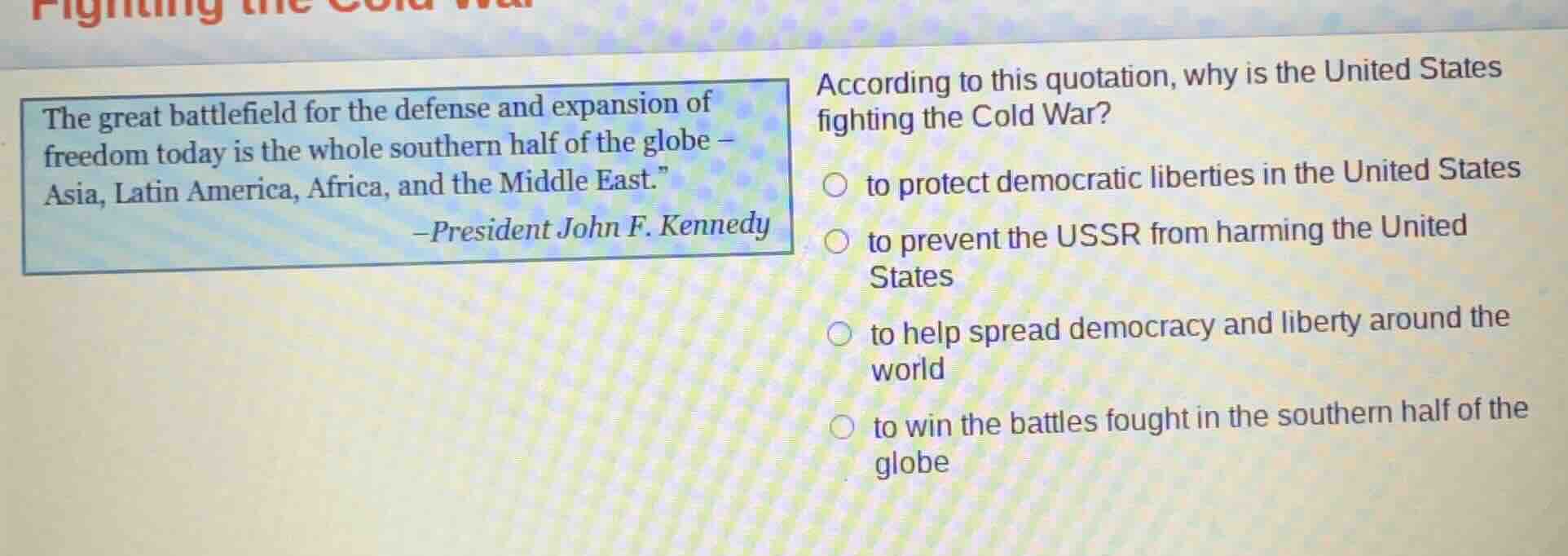 the great battlefield for the defense and expansion of freedom today is…