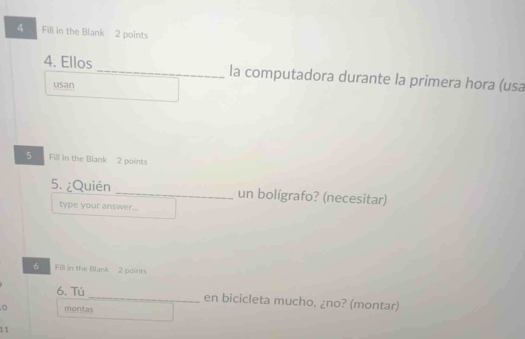 4 fill in the blank 2 points 4. ellos _________ la computadora durante …