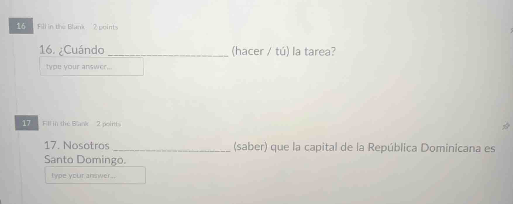 16 fill in the blank 2 points 16. ¿cuándo ______ (hacer / tú) la tarea?…