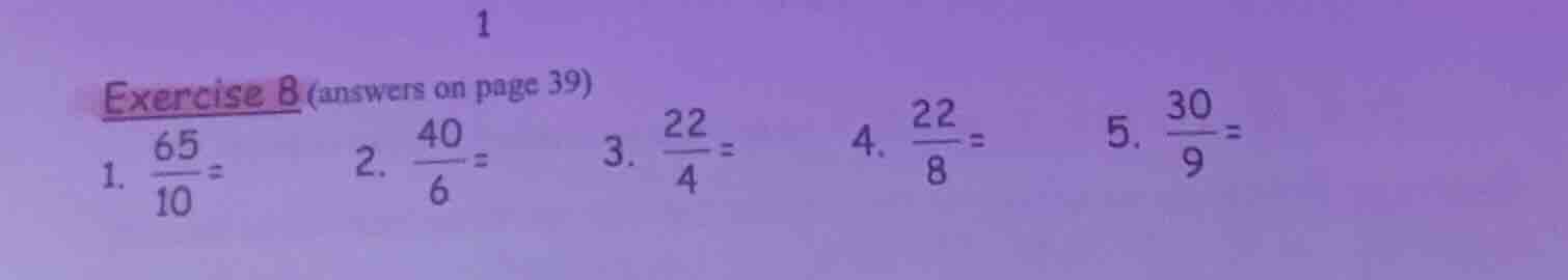 exercise 8 (answers on page 39) 1. \\(\\frac{65}{10}=\\) 2. \\(\\frac{4…