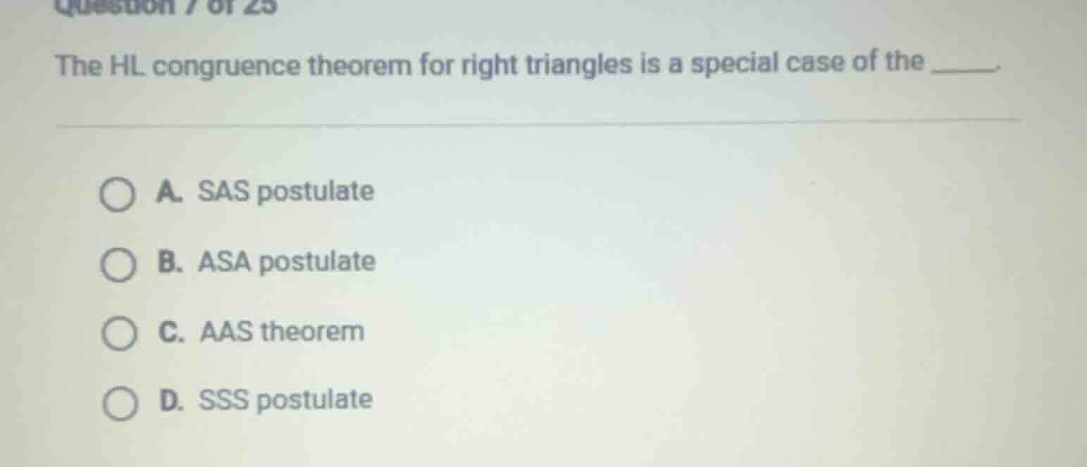 question 7 of 25 the hl congruence theorem for right triangles is a spe…