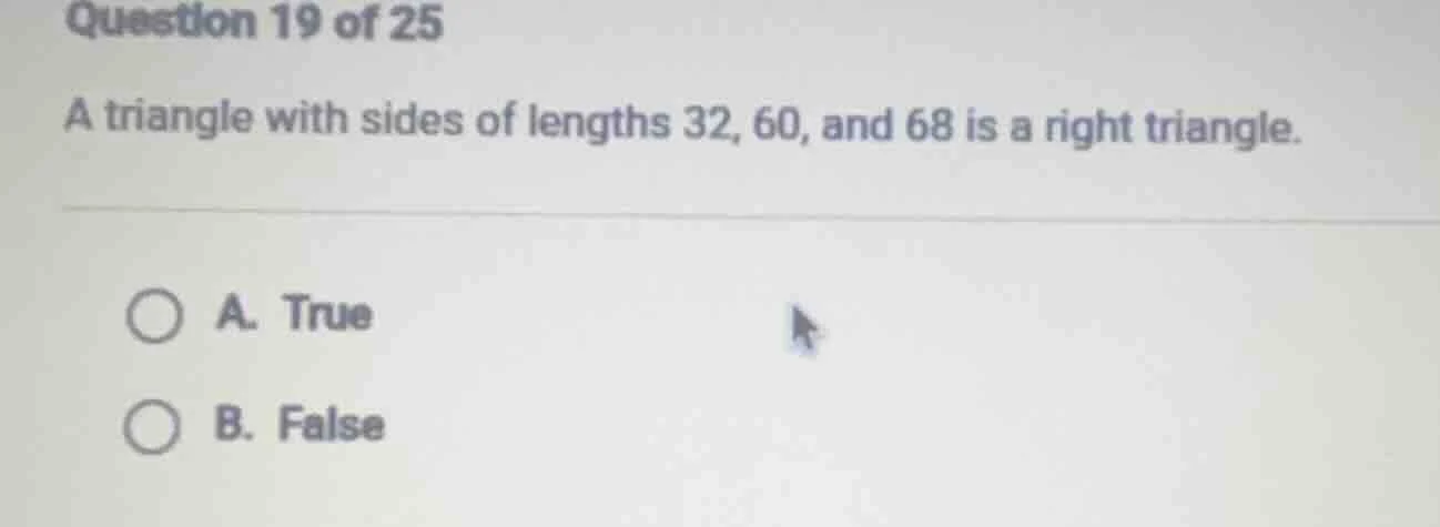 question 19 of 25 a triangle with sides of lengths 32, 60, and 68 is a …