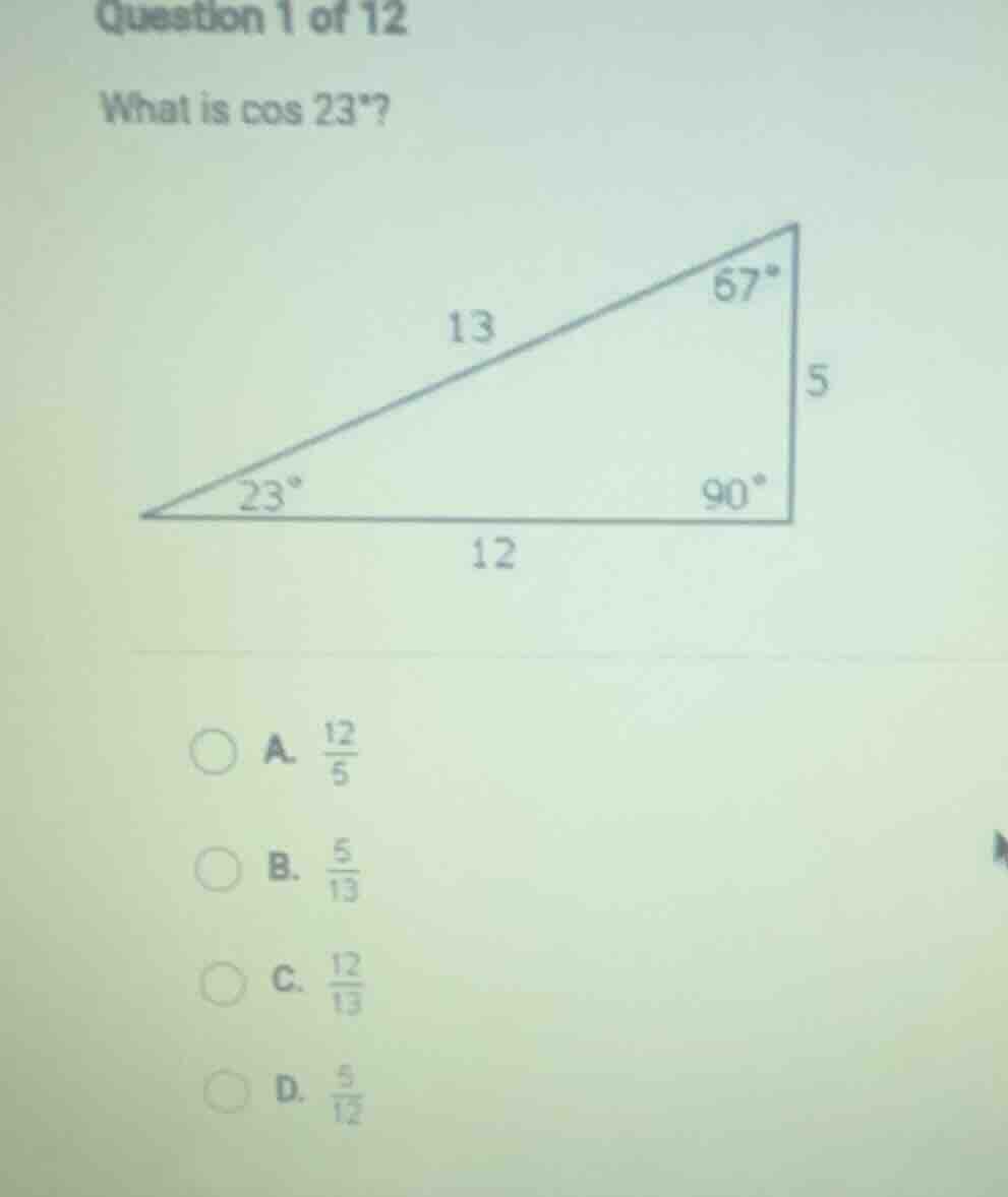 question 1 of 12 what is \\(\\cos 23^\\circ\\)? image of a right triang…